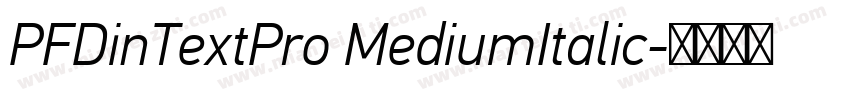 PFDinTextPro MediumItalic字体转换